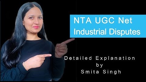 Industrial Disputes I Nta Ugc Net I Smita Singh Edutainment