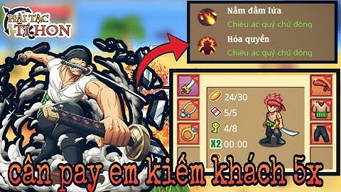 HTTH - Review Acc Kiếm Khách 5x Và Trái Lửa Và Cần Bán Acc  - Hải Tặc Tí Hon