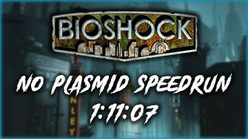 BioShock Speedrun Without Plasmids in 1:11:07