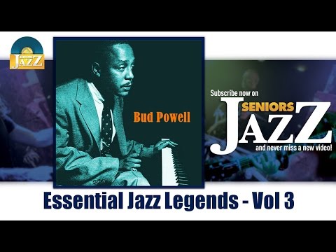 Bud Powell - Essential Jazz Legends - Vol 3 (Full Album / Album complet)