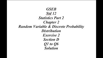 GSEB 12th Statistic Part 2 Ch 2 Ex 2 Section D Q1 to Q6