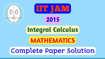 IIT JAM (2015) | Integral Calculus | Mathematics | Paper Solution