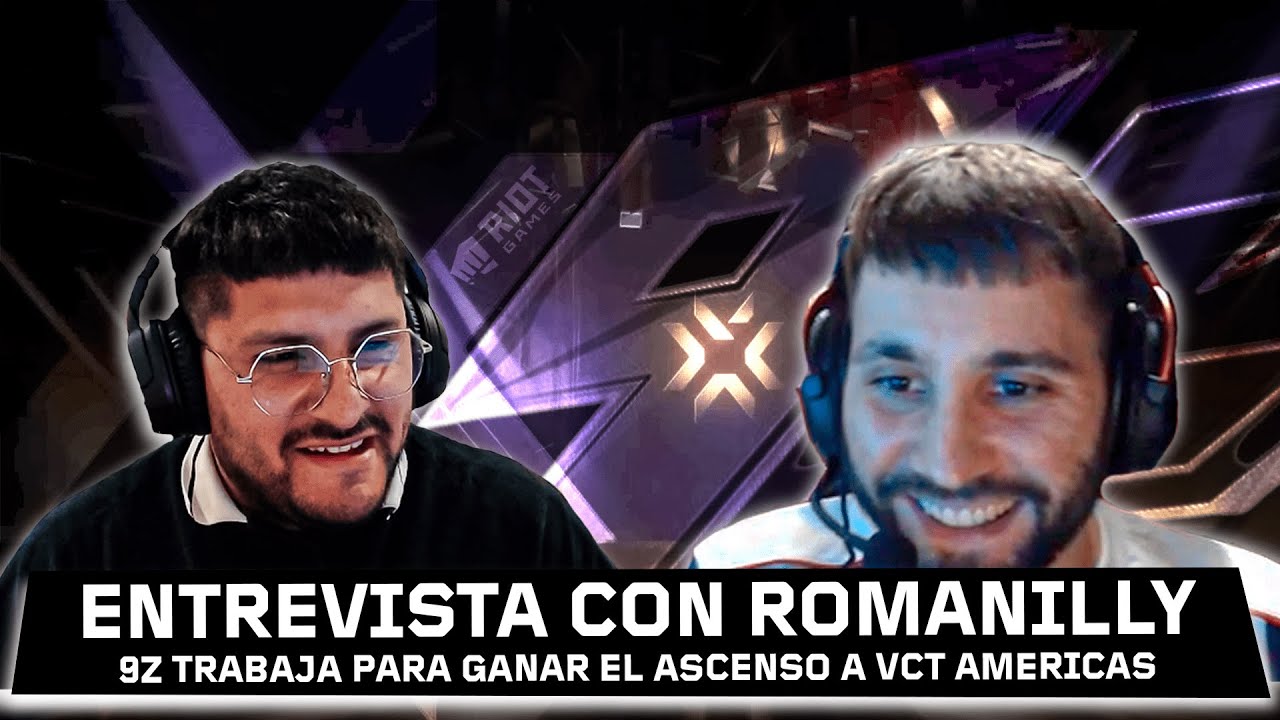 HISTORIAS DE VALORANT -  9Z ROMANILLY | 9Z TRABAJA PARA GANAR EL ASCENSO A VCT AMERICAS | EZESEVERI