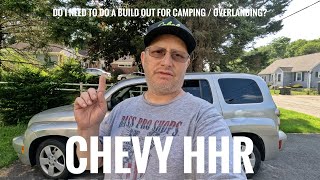 Build Out My Daily Driver For Camping Adventures?  Chevy HHR