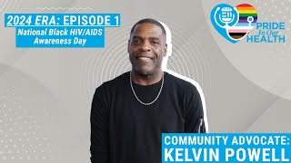 2024 Era Episode 1: Community Advocate Kelvin Powell