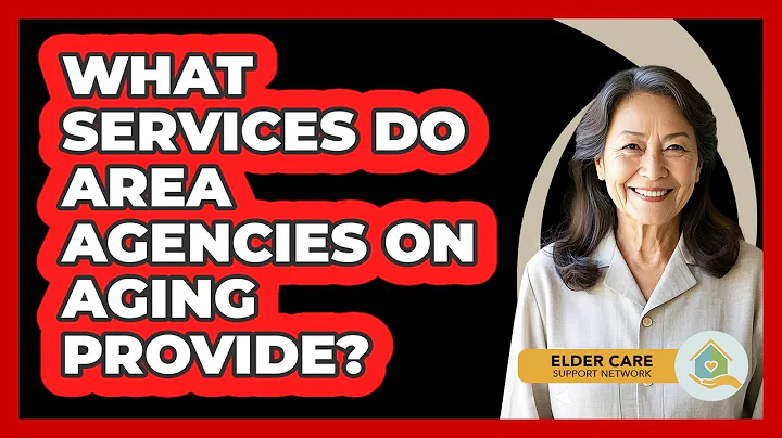 What Services Do Area Agencies on Aging Provide?