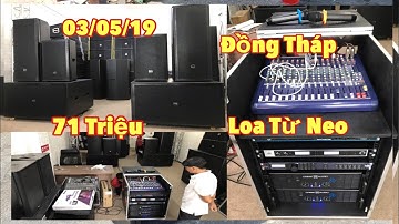 Lắp bộ dàn âm thanh nhạc sống đám cưới cực đỉnh 6 loa từ Neo giá 71 triệu về Đồng Tháp.LH 0934554129
