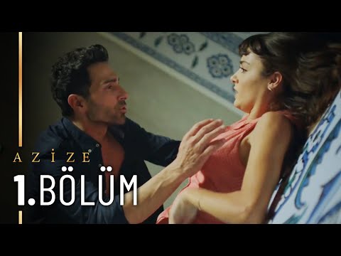 Azize - 1.Bölüm - FULL BÖLÜM