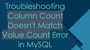 Troubleshooting Column Count Doesn