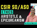 Ethics aristotle  epicureanism for csir soaso exam 2023
