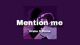 Drake - Mention me ft.Rema (slowed)
