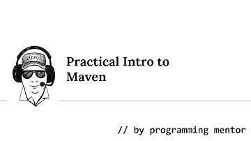 Practical Intro to Apache Maven