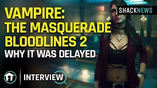 Why Vampire The Masquerade - Bloodlines 2 Was Delayed