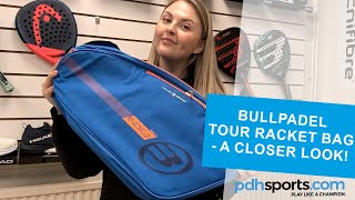 Bullpadel Tour Padel Racket Bag review by pdhsports.com