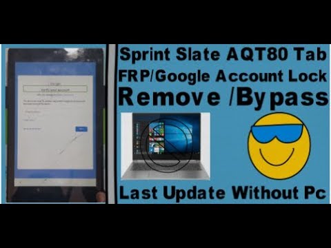 Sprint Slate AQT80 Tab FRP/Google Account Lock Remove /Bypass Last Update Without Pc