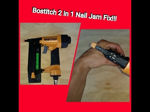 Bostitch 2 In1 Finish Nail Gun Jam Fix Model Sb 1850bn Youtube