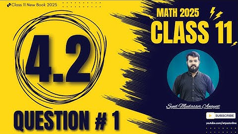 Class 11 Math Exercise 4.2 question 1 Complete | Exercise 4.2 Math 11 new book 2025 | 1st Year Math
