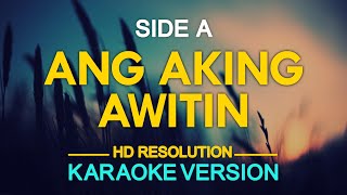 Video thumbnail of "ANG AKING AWITIN - Side A (KARAOKE Version)"