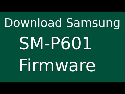How To Download Samsung Galaxy NOTE 10.1 SM-P601 Stock Firmware (Flash File) For Update Device