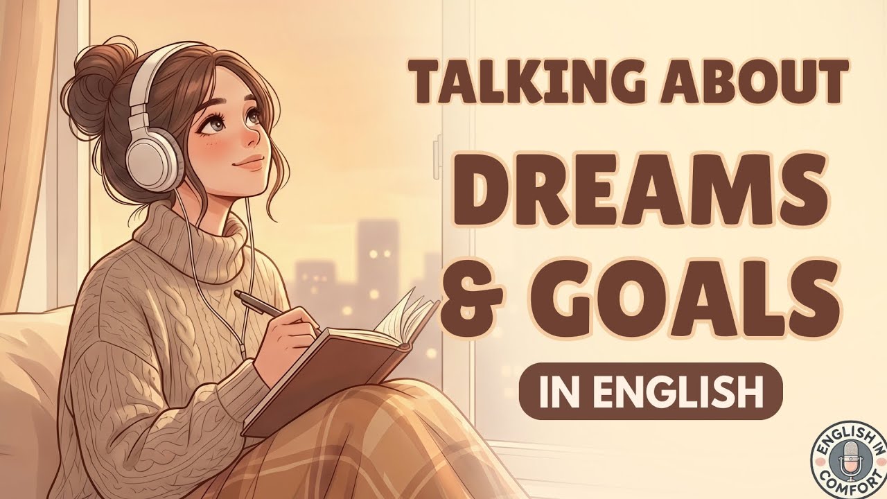 Talking About Dreams and Goals in English – Listening & Speaking Practice | English Learning Podcast