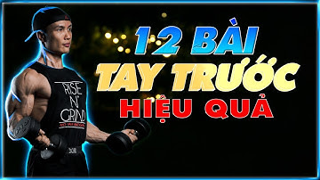 12 Bài tập tay trước hiệu quả nhất cho bắp tay to đẹp