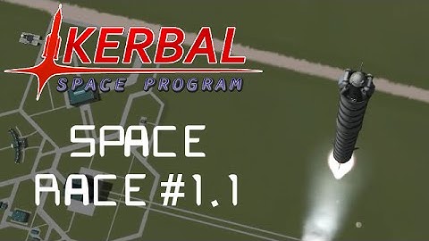 KSP Space Race #1.1 : TO SPACE!