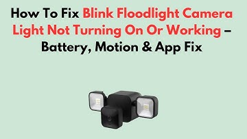 Hoe u het knipperende schijnwerpercameralampje kunt repareren dat niet aangaat of werkt - Batteri...