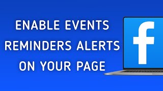 How To Enable Events Reminders Notifications On Your Page On Facebook On PC (New Update) Profile