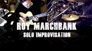 Roy Marchbank Solo Improvisation
