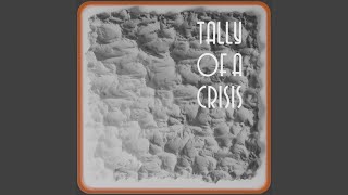Tally of a Crisis