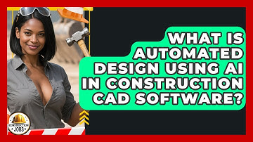 What Is Automated Design Using AI In Construction CAD Software? - Construction Jobs