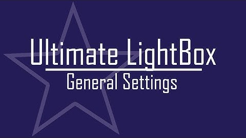 Ultimate LightBox - General Settings