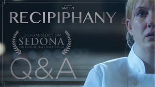 Recipiphany Q&A from Sedona International Film Festival
