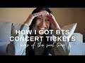 HOW I GOT BTS CONCERT TICKETS | BTS MAP OF THE SOUL TOUR | PROCESS + TIPS | VLOG 32