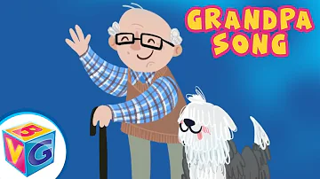 Grandpa Song for Kids - We Love Our Grandpa!