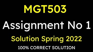 MGT503 Assignment 1 Solution Fall 2022  MGT503 Assignment 1 Solution 2023