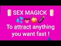 USING SEX FOR MANIFESTING~3 Tips to attract anything you want