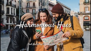 Harmonious Hues: Tranquil Tunes for Silent Contemplation | Best Indie/Pop/Folk/Acoustic Playlist