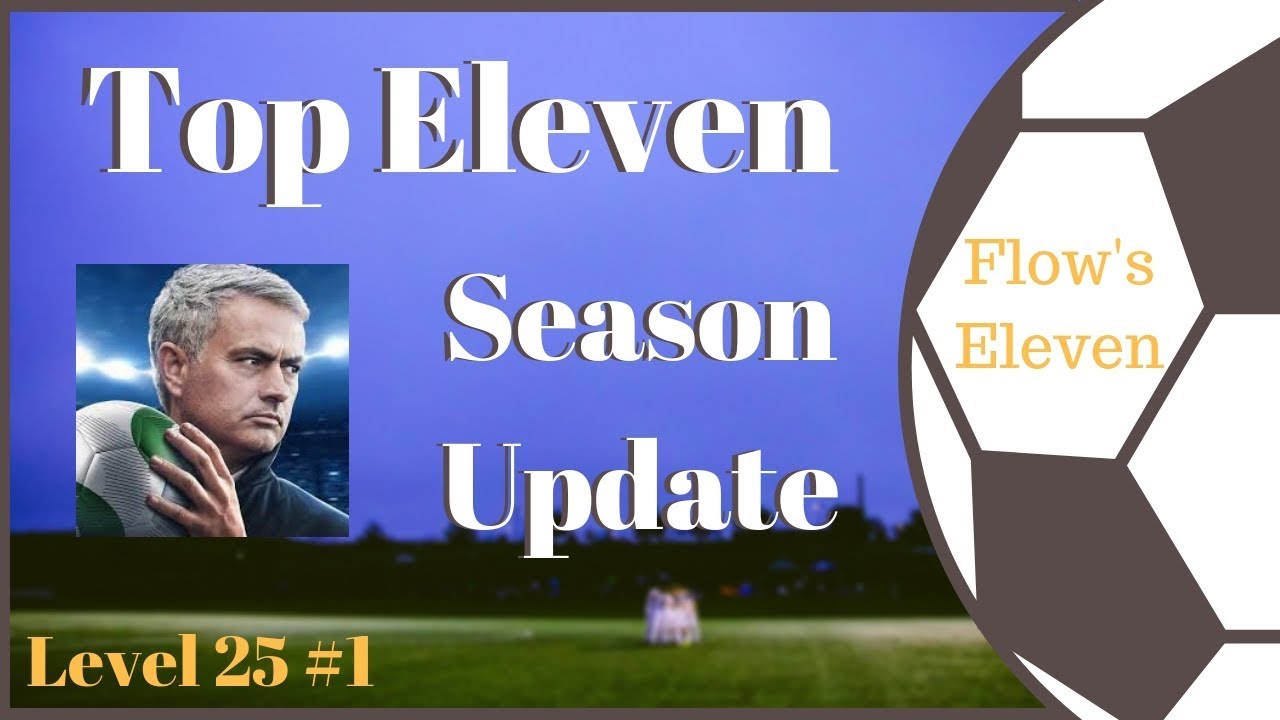 Top Eleven Season Update Level 25 1 Top Eleven Deutsch YouTube