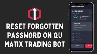 How to Reset Forgotten Password on QU MATIX Trading Bot App 2026?