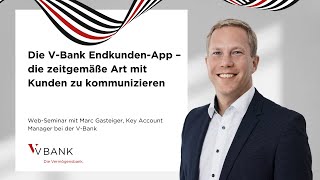 Web-Seminar: Die V Bank Endkunden-App -  die zeitgemäße Art mit Kunden zu kommunizieren