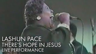 Lashun Pace & Rev Richard "Mr. Clean" White | There's Hope In Jesus