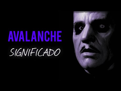 AVALANCHE - SIGNIFICADO (ANÁLISIS)