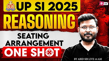 UP SI Seating Arrangement Reasoning Marathon | UP SI 2025 Reasoning Class by Abid Sir | Testbook