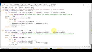 python program to find the additional and subtraction of two matrixes