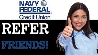 How To Refer Friends To Navy Federal (2025)