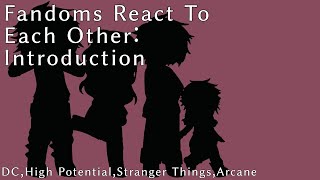 Fandoms React To Each Other Introduction Pt.15