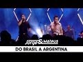 Jorge & Mateus - Do Brasil à Argentina - [DVD Ao Vivo Em Goiânia] - (Clipe Oficial)