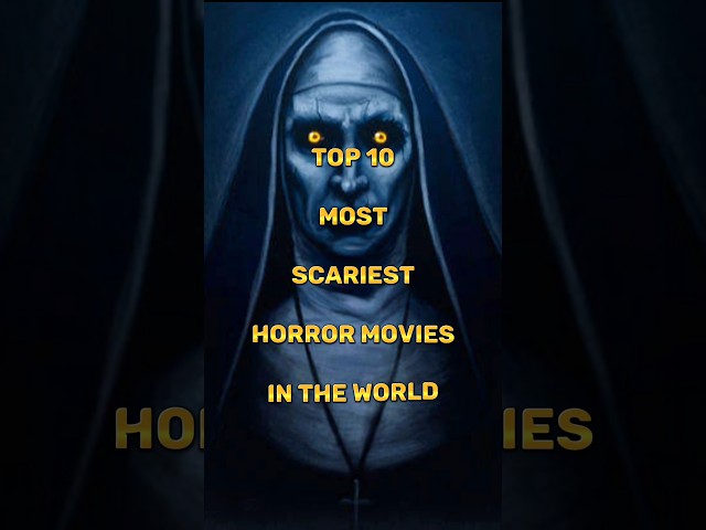Top 10 Most Scariest Movies in the World ||Horror Movies List ||#shorts #shortsfeed #viral class=