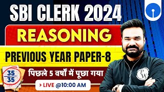 SBI Clerk Classes 2024 -25 | SBI Clerk Reasoning Previous Year Paper -8 | Reasoning by Arpit Sir|| (Only Video)